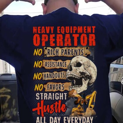 Heavy Equipment Operator No Rich Parents Hustle Apparel - Skull & Excavator Design