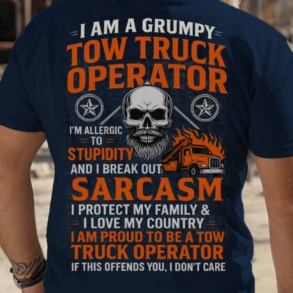 I Am A Grumpy Tow Truck Operator Sarcasm - Tow Truck Operator Skull Patriotic