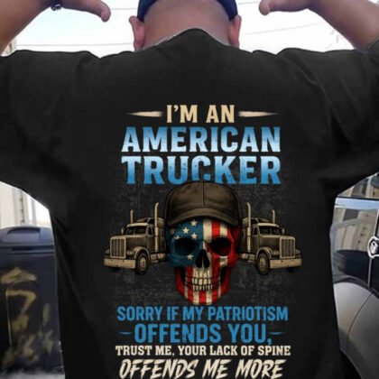 I’m An American Trucker Apparel - Patriotic Skull