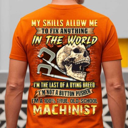 My Skills Fix Anything - Old-School Machinist Skull