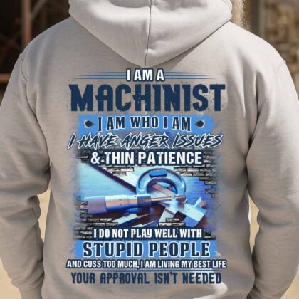 I Am A Machinist With Anger Issues - Savage Quote