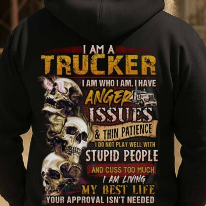 I Am A Trucker - Anger Issues Skull Quote